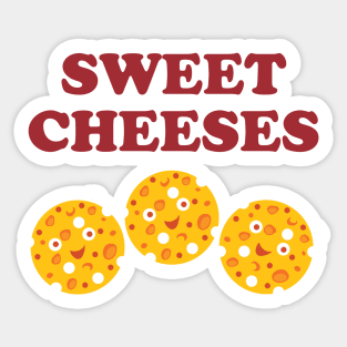 Sweet Cheeses - cheese lovers design Sticker